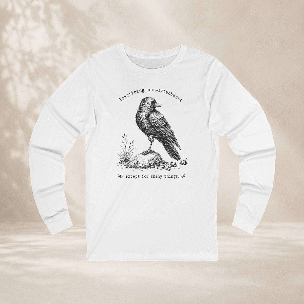 Printify Long-sleeve Non-Attachment, Except For Shiny Things Long Sleeve Tee Non-Attachment, Except For Shiny Things Long Sleeve Tee