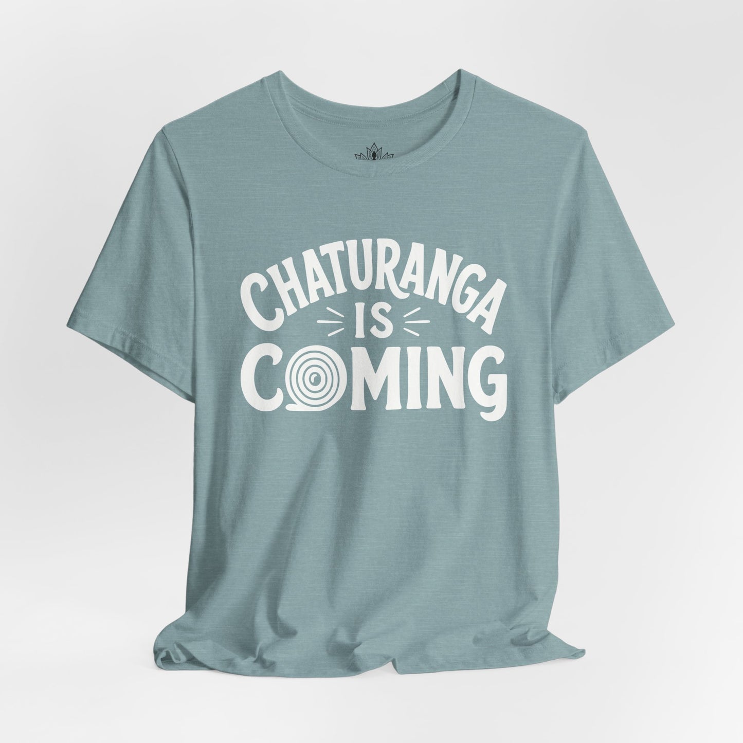 Chaturanga Is Coming Tee