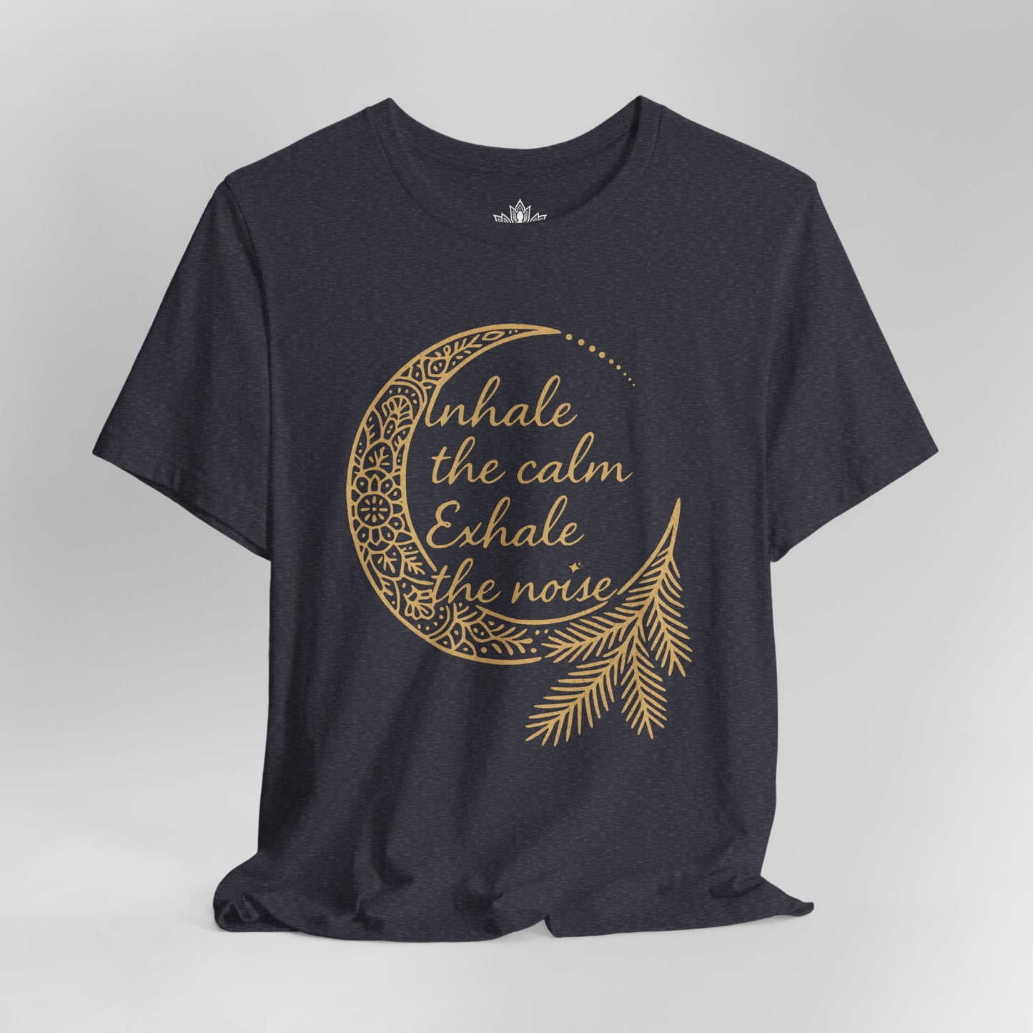 Inhale Calm – Exhale the Noise Tee