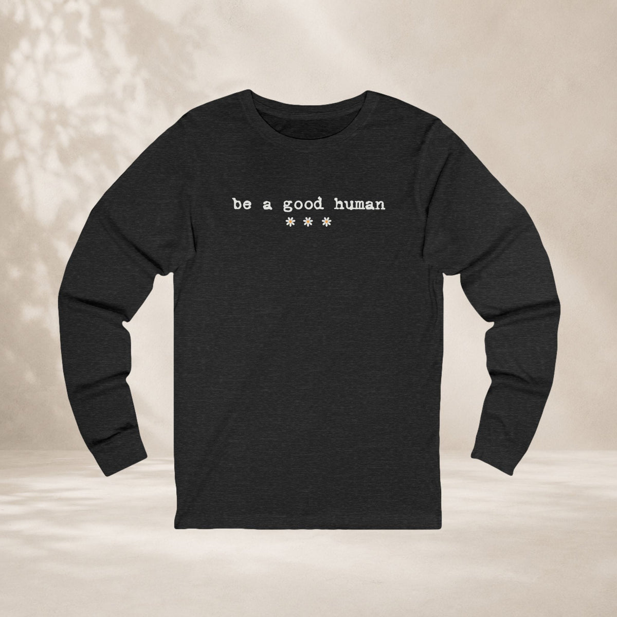 Printify Long-sleeve Be A Good Human Daisy Long Sleeve Tee Be A Good Human Daisy Long Sleeve Tee