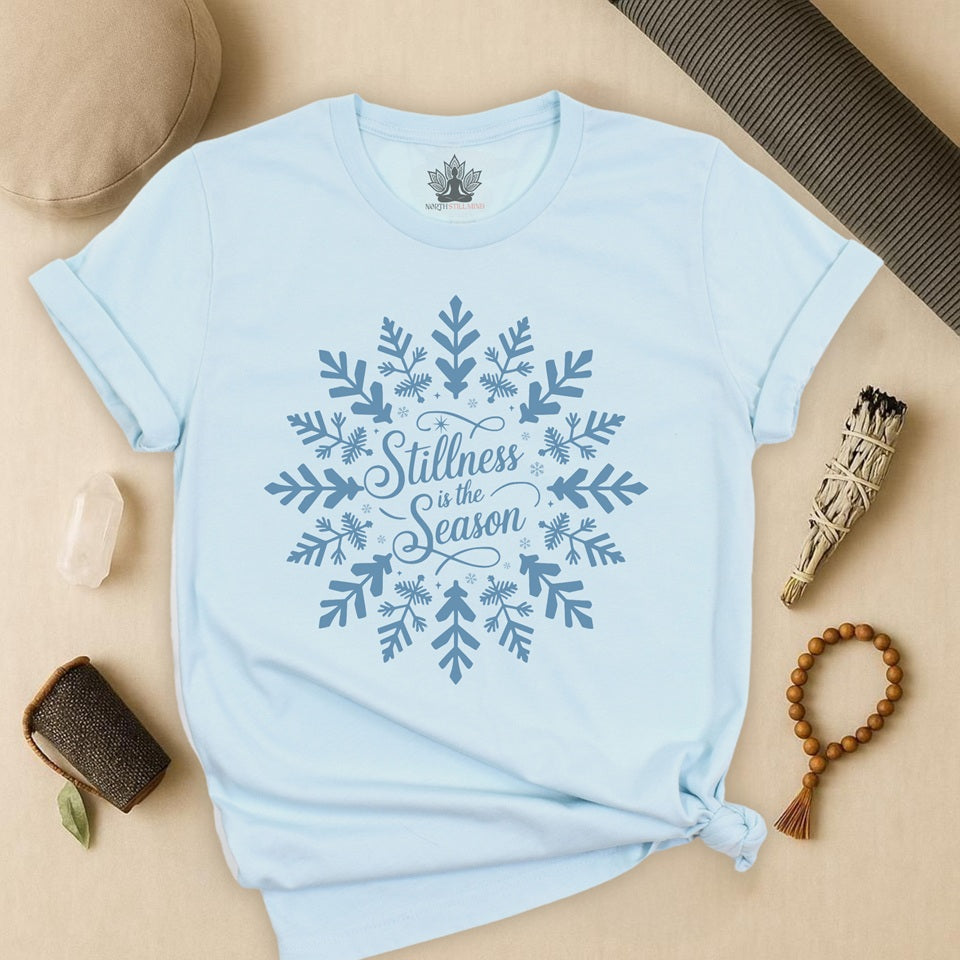 Stillness Is the Season - Mindful Winter Snowflake Tee
