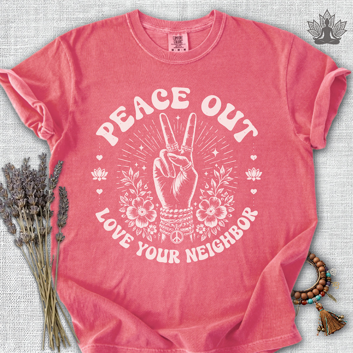 Peace Out, Love Your Neighbor Comfort Colors® Tee