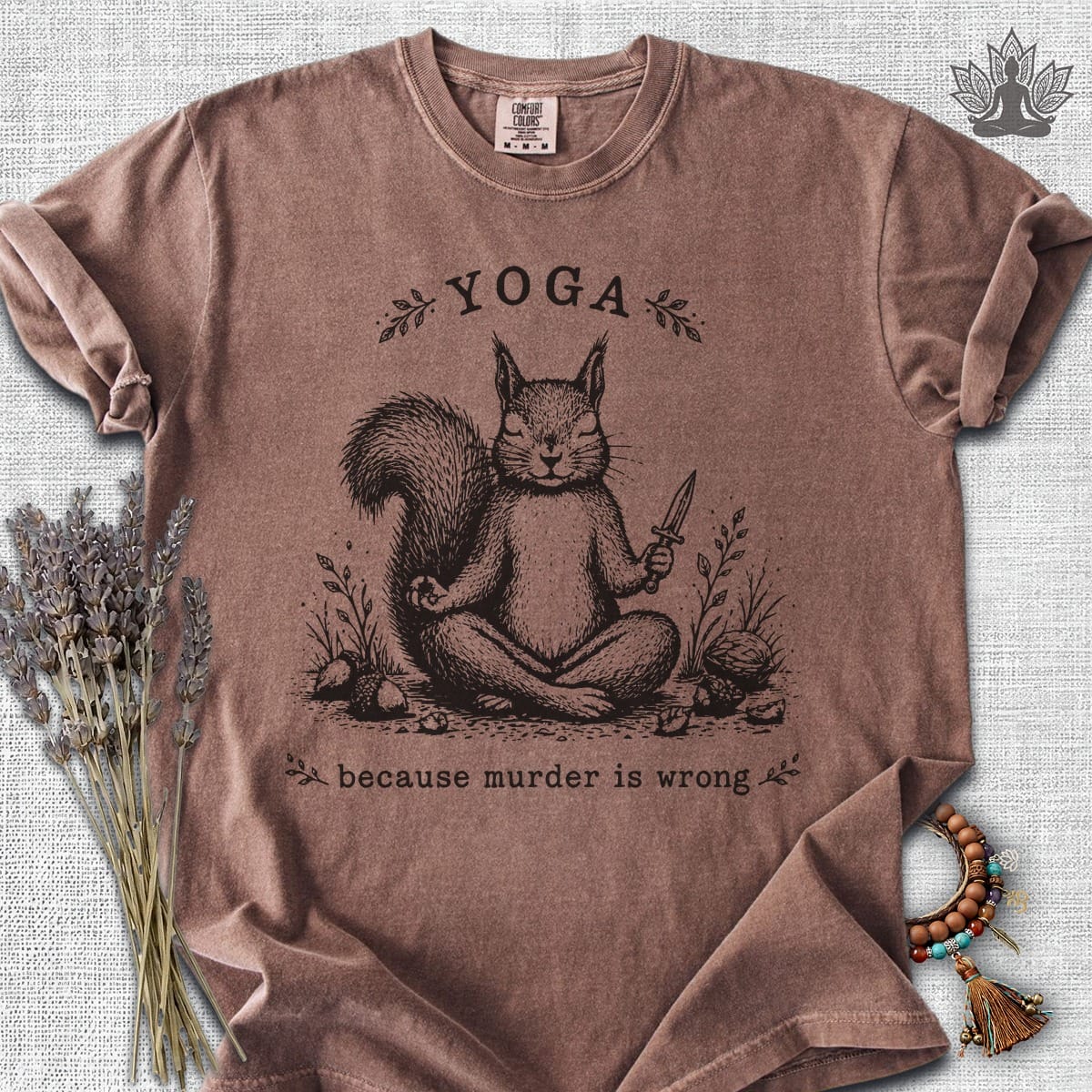 Yoga Because Murder Is Wrong Squirrel Comfort Colors Tee