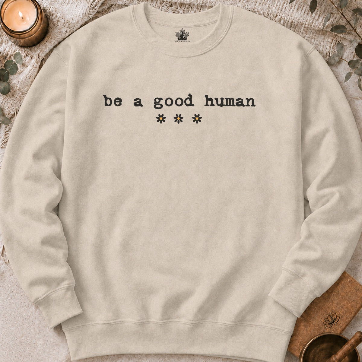 Be A Good Human Daisy Sweatshirt