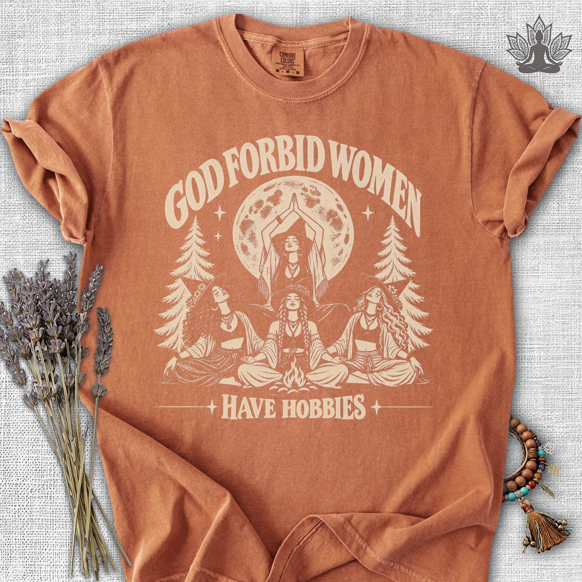 God Forbid Women Have Hobbies Comfort Colors® Tee