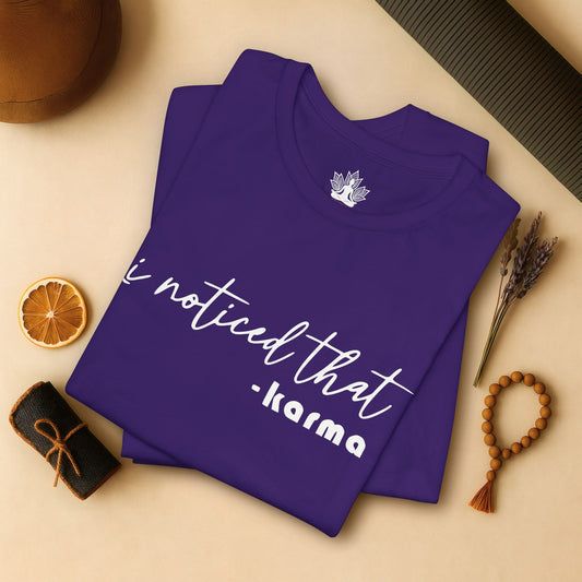 I Noticed That Karma – Mindful Quote Yoga Tee