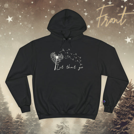 Cozy Champion Hoodie – Let That Go Dandelion Heart