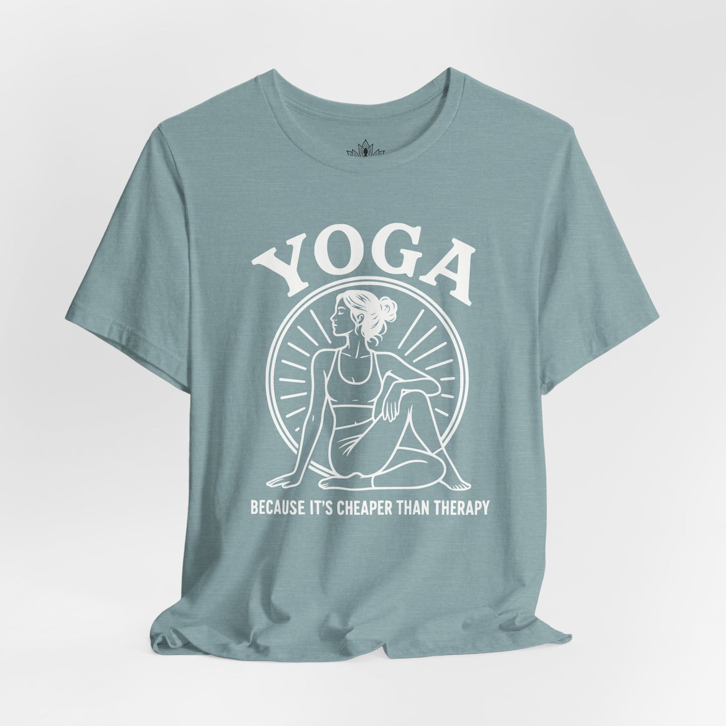 Yoga Because It's Cheaper Than Therapy Tee