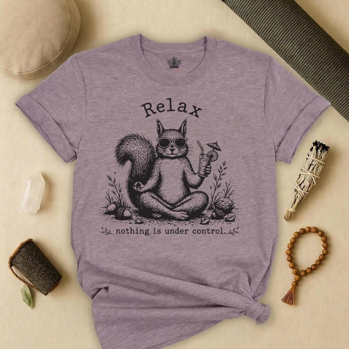 Relax, Nothing Is Under Control Squirrel Tee