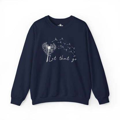 Let That Go Sweatshirt