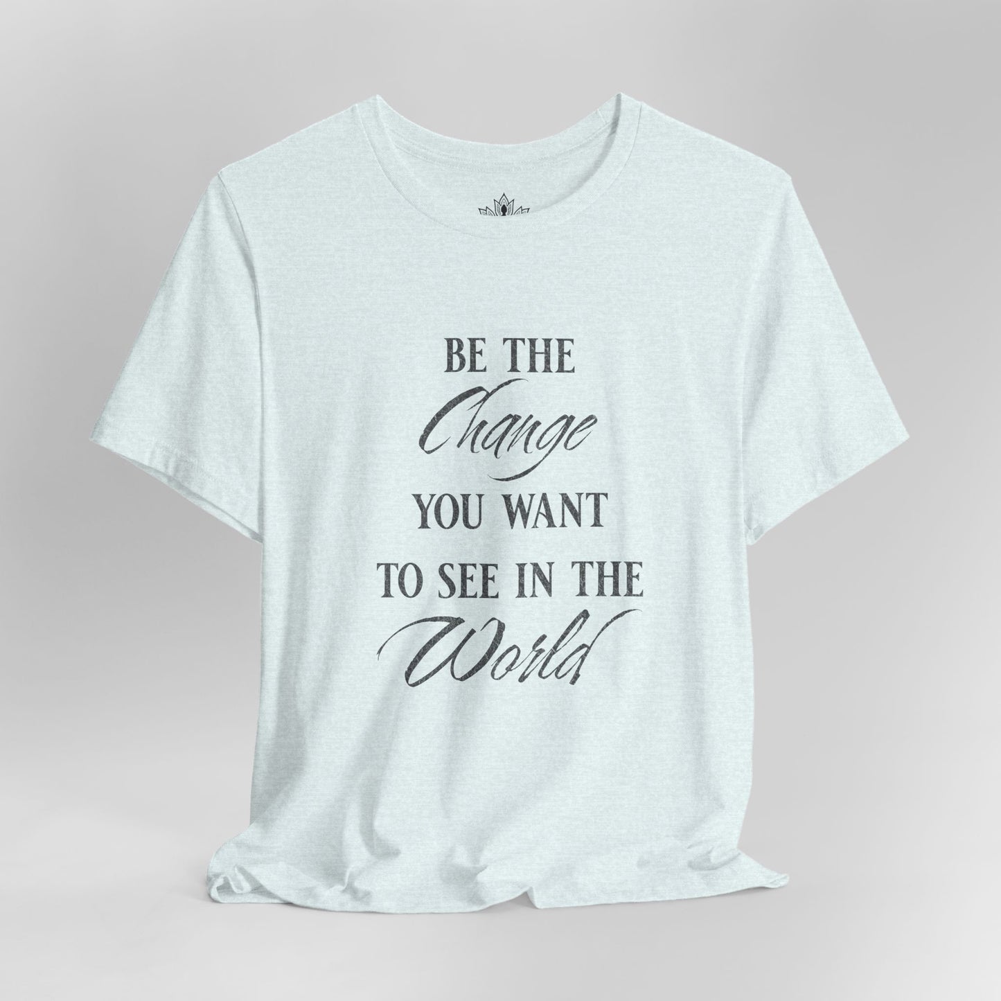 Be the Change – Mindful Living Tee