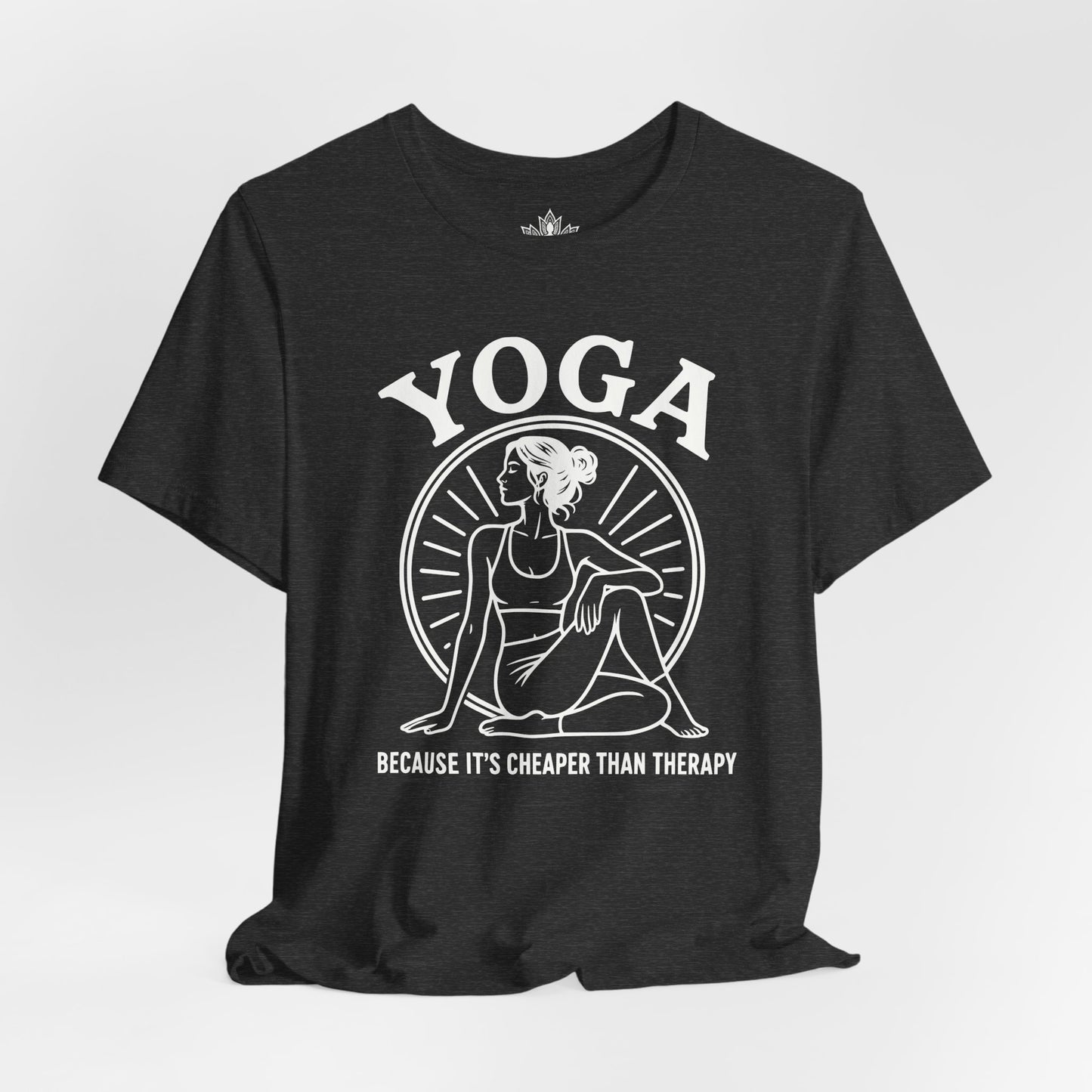 Yoga Because It's Cheaper Than Therapy Tee