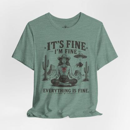 Everything Is Fine Cowgirl UFO Tee