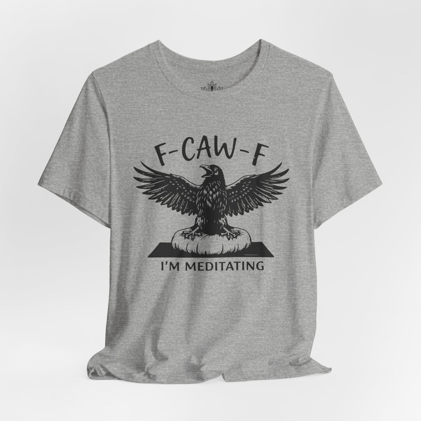 F-CAW-F I'm Meditating