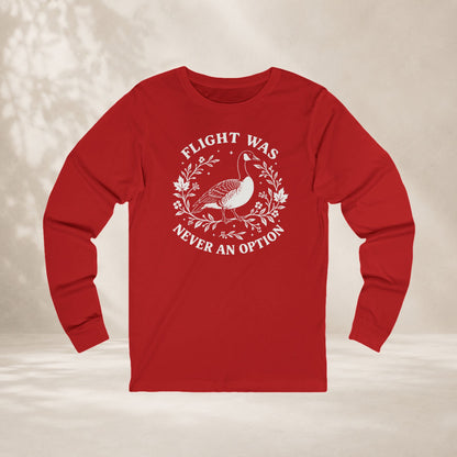 Flight Was Never An Option Long Sleeve Tee