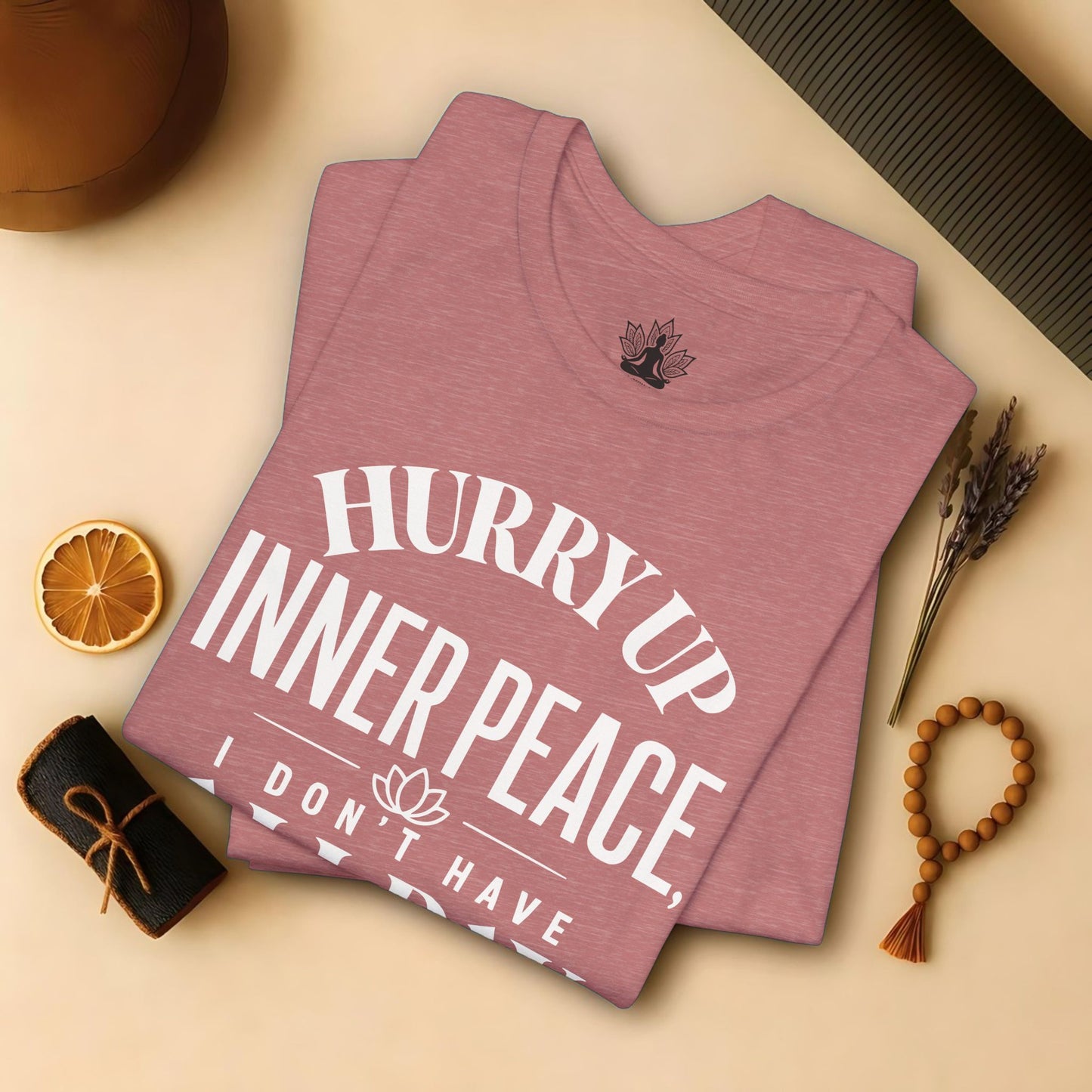Hurry Up Inner Peace Tee