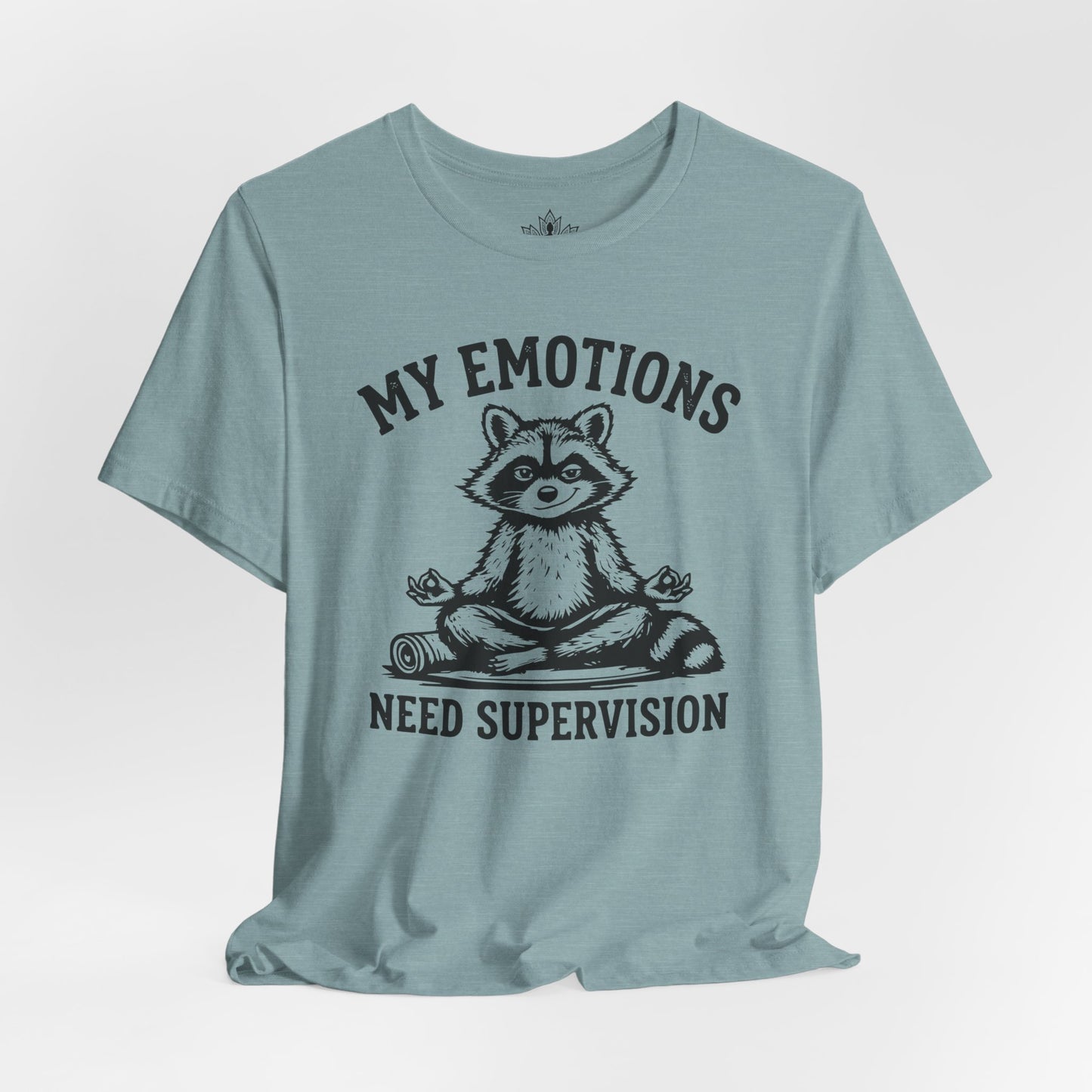 My Emotions Need Supervision Men Tee