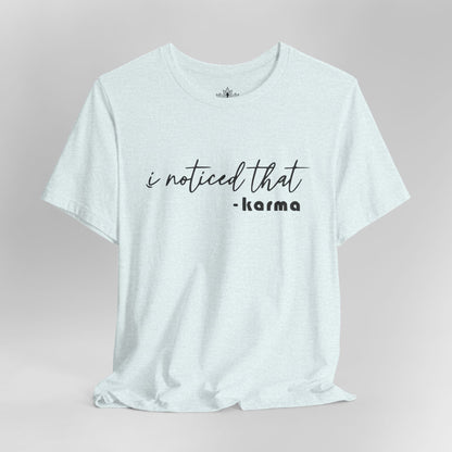 I Noticed That Karma – Mindful Quote Yoga Tee