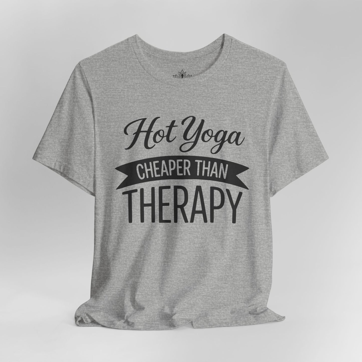 Hot Yoga Cheaper Than Therapy Tee