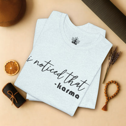 I Noticed That Karma – Mindful Quote Yoga Tee