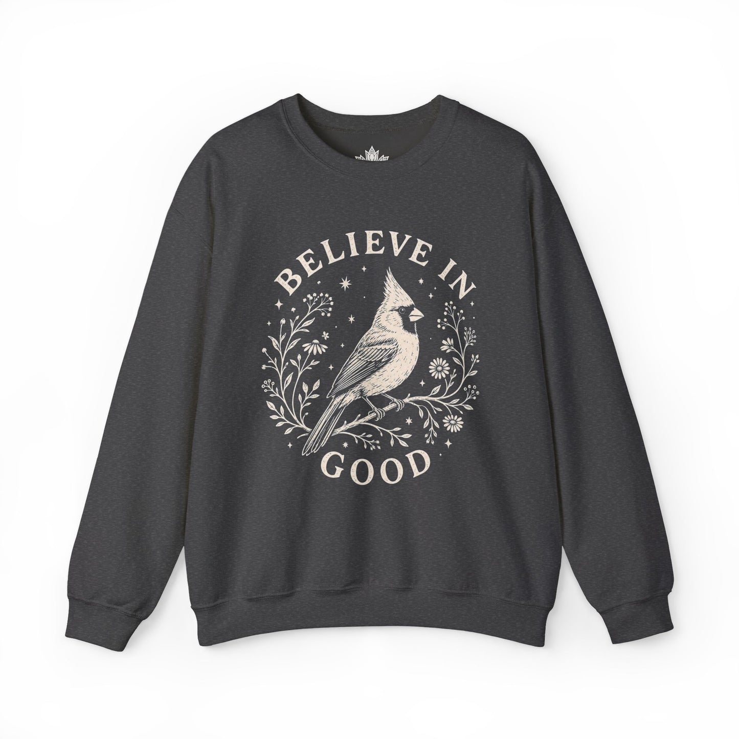 Believe In Good Cardinal Bird Sweatshirt