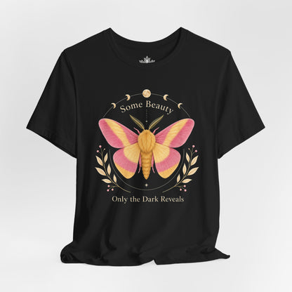 Some Beauty Only The Dark Reveals Tee