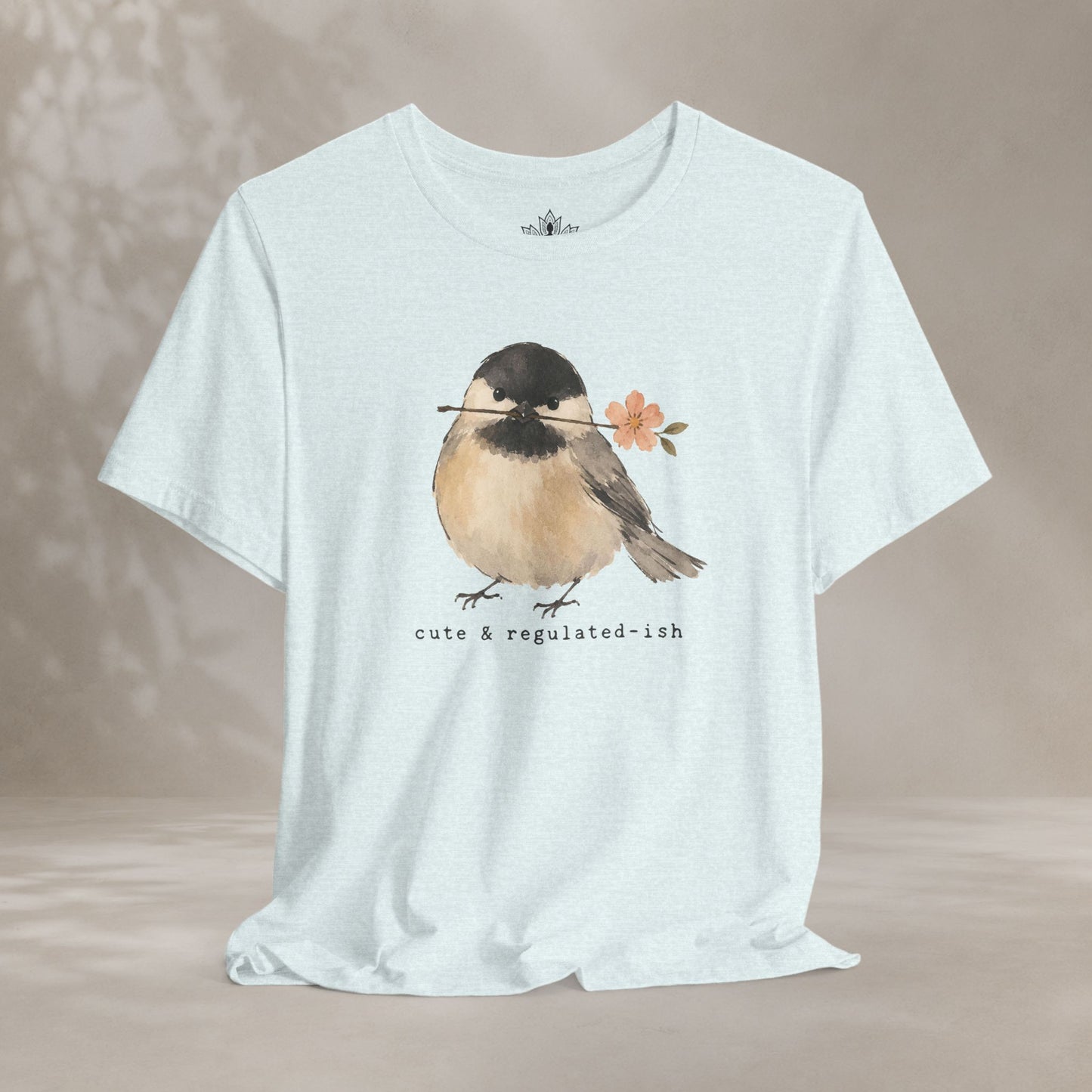 Cute & Regulated-ish Chickadee Tee