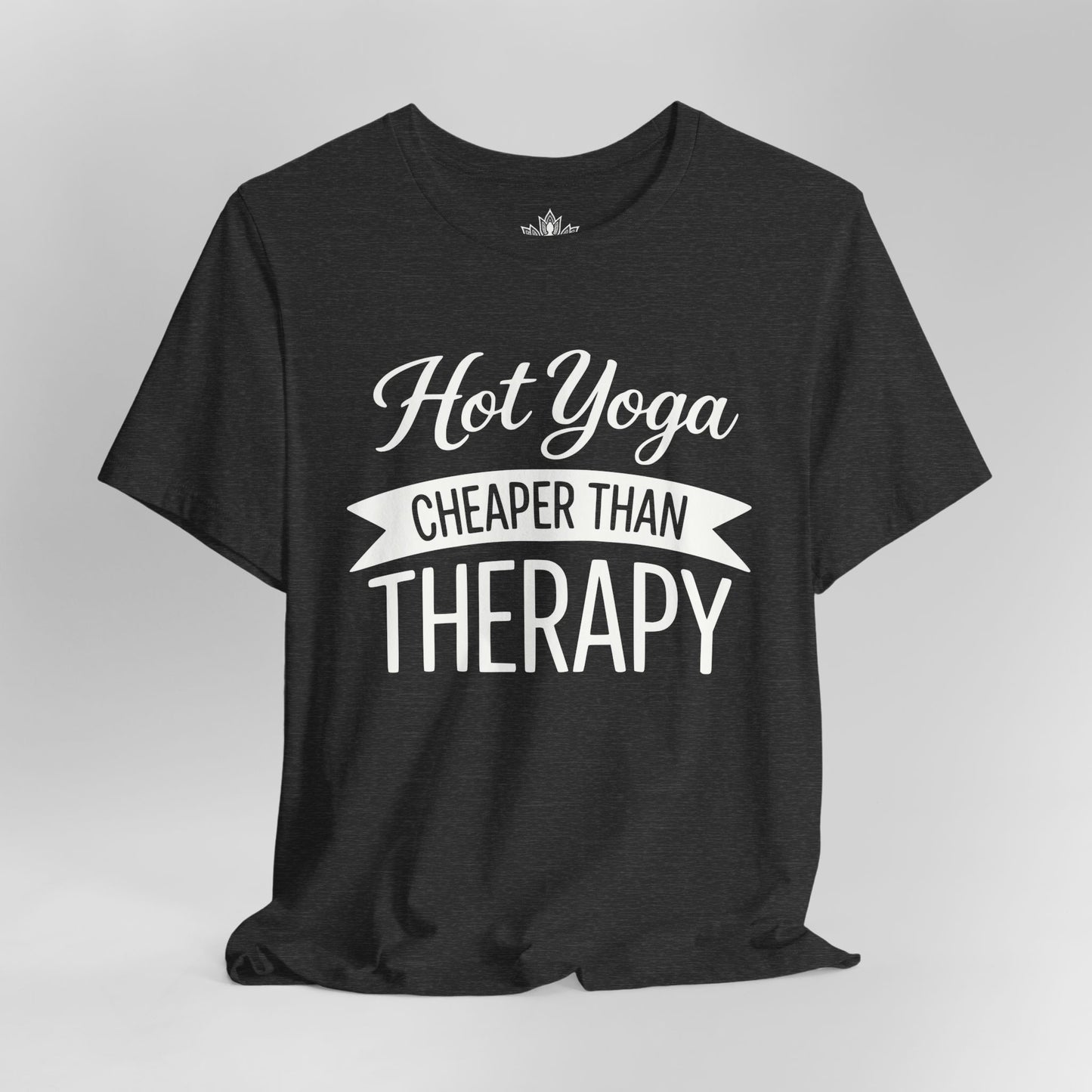Hot Yoga Cheaper Than Therapy Tee