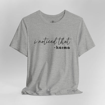 I Noticed That Karma – Mindful Quote Yoga Tee
