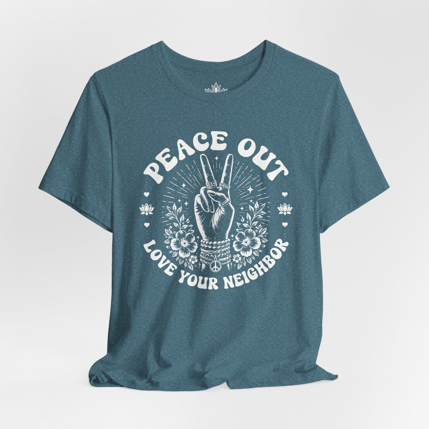 Peace Out, Love Your Neighbor Tee