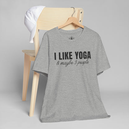 I Like Yoga & Maybe 3 People - Funny Men Tee