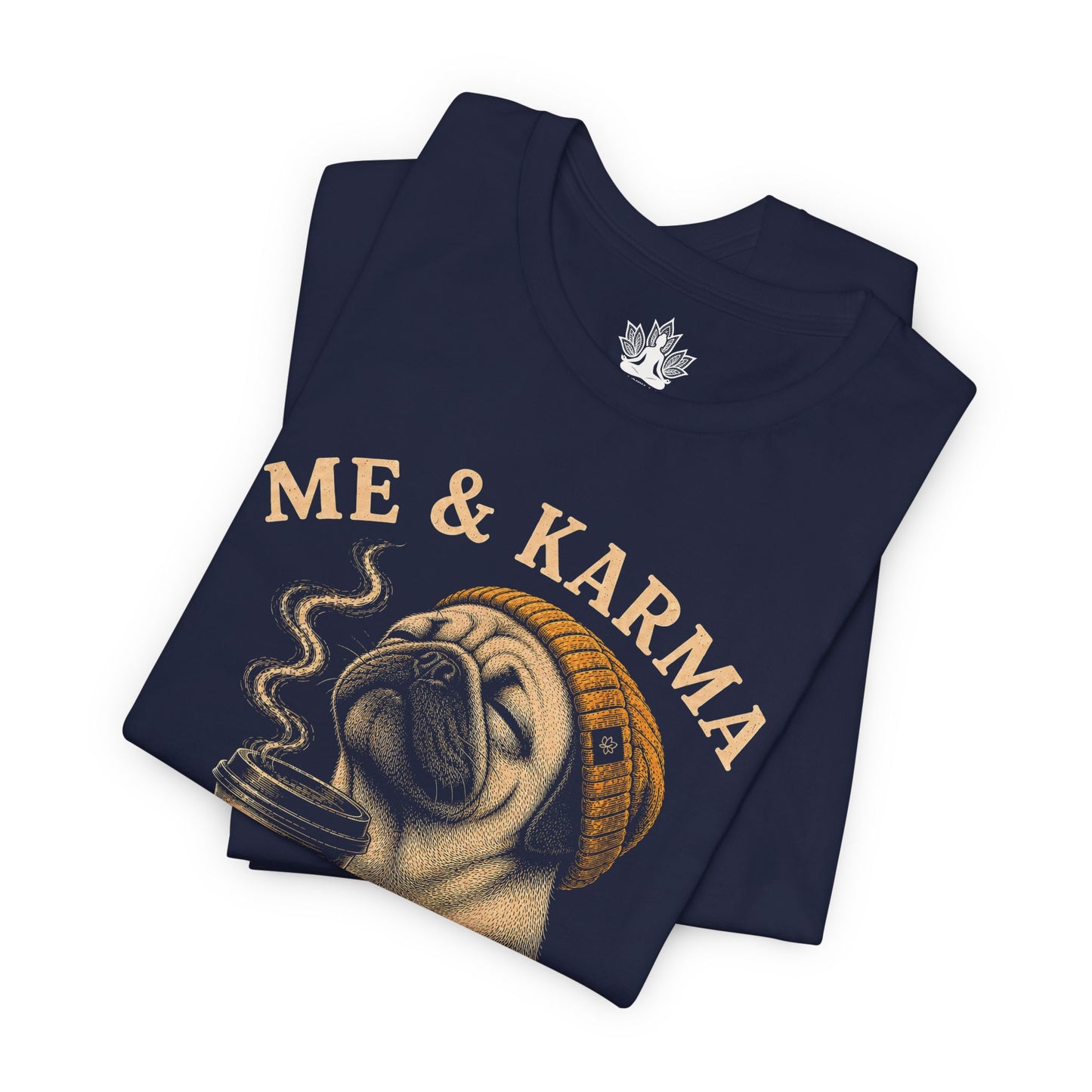 Me & Karma Vibe Like That Pug Men Tee