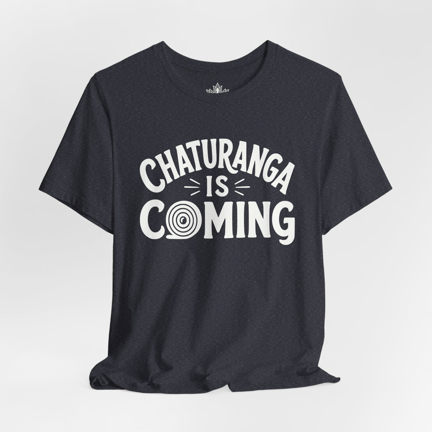 Chaturanga Is Coming Tee