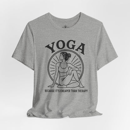Yoga Because It's Cheaper Than Therapy Tee