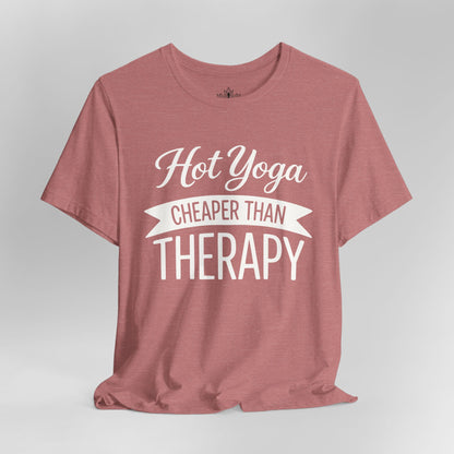 Hot Yoga Cheaper Than Therapy Tee