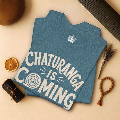 Chaturanga Is Coming Tee