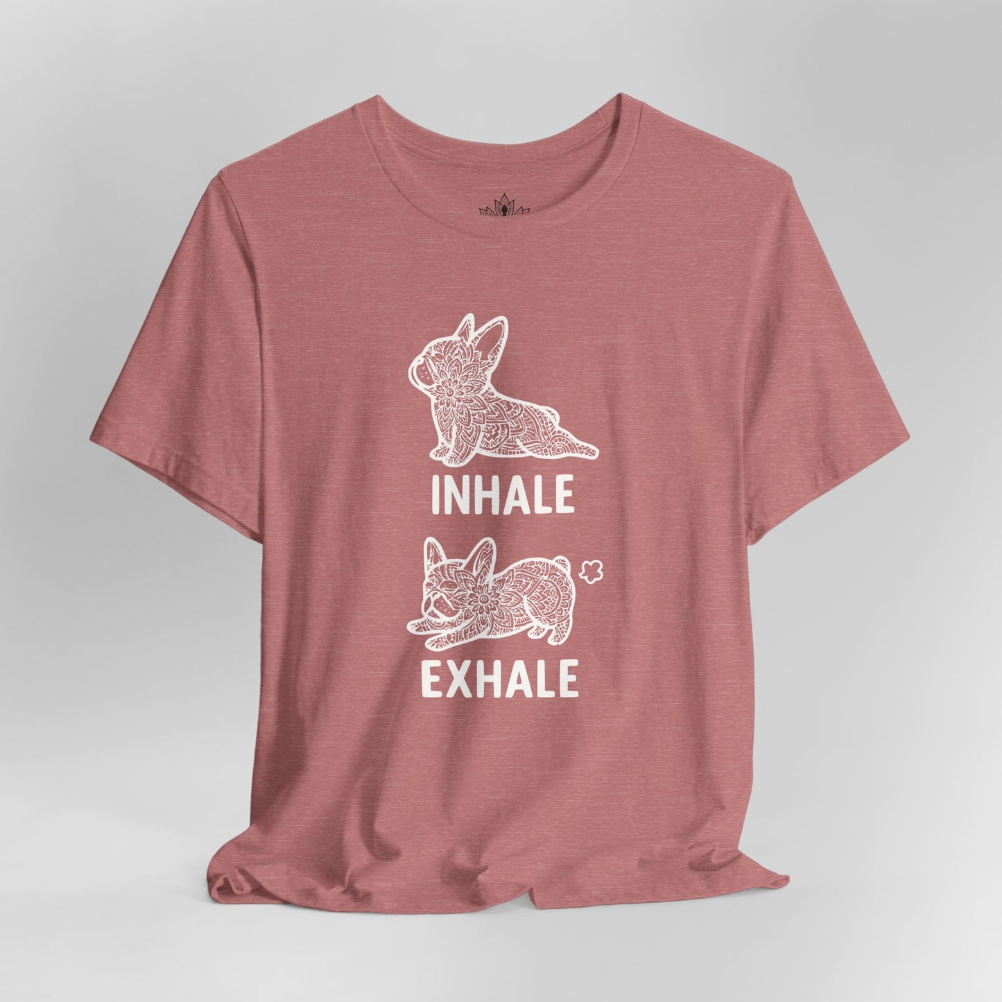Frenchie Inhale Exhale Tee