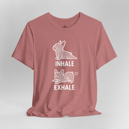 Frenchie Inhale Exhale Tee
