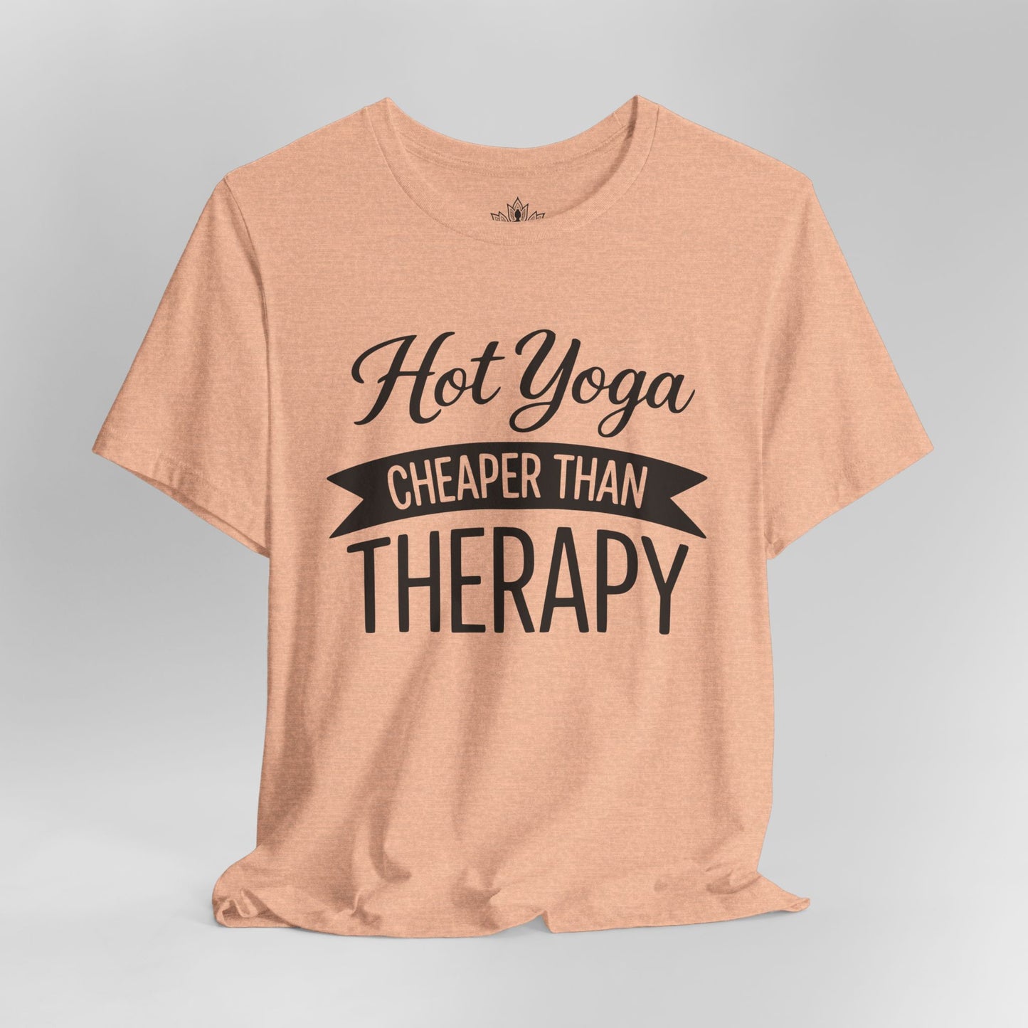 Hot Yoga Cheaper Than Therapy Tee