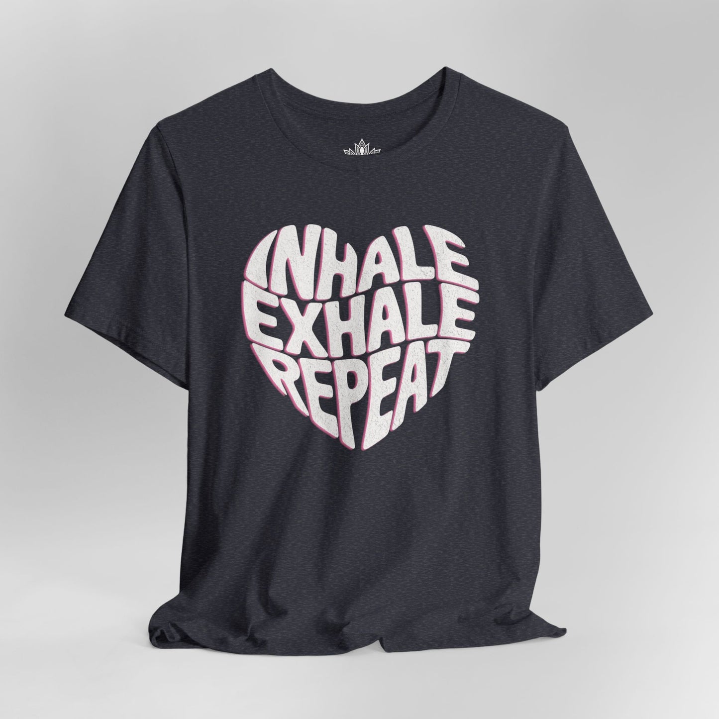 Inhale Exhale Repeat Tee