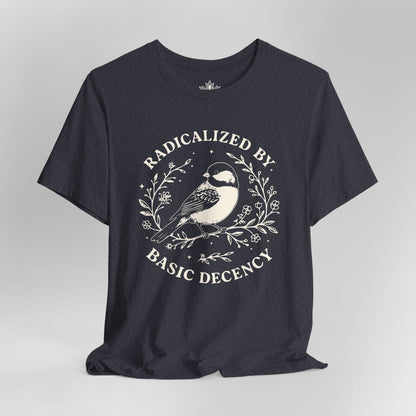 Radicalized By Basic Decency Tee