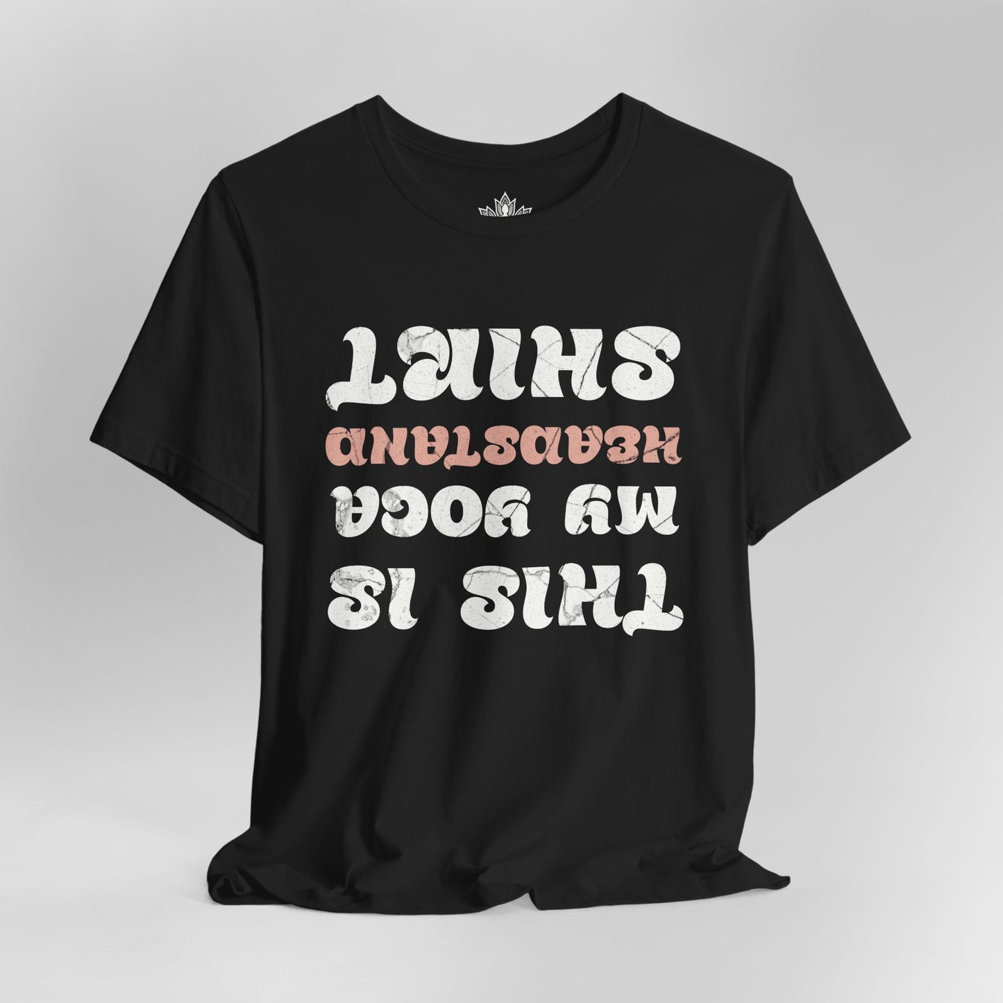 This Is My Yoga Headstand Shirt