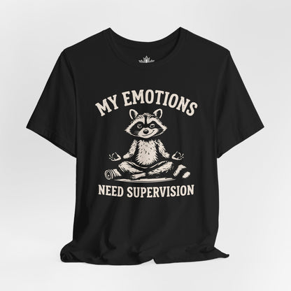 My Emotions Need Supervision Men Tee