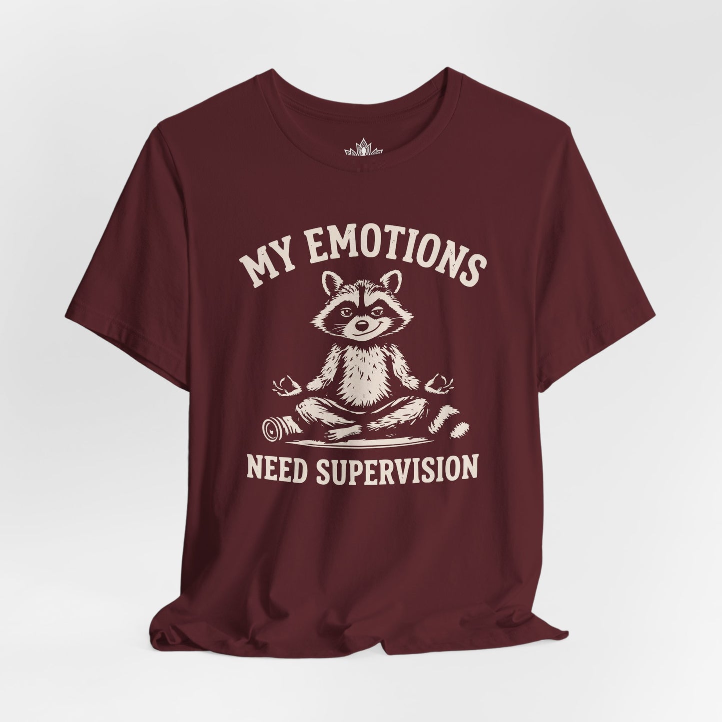 My Emotions Need Supervision Tee