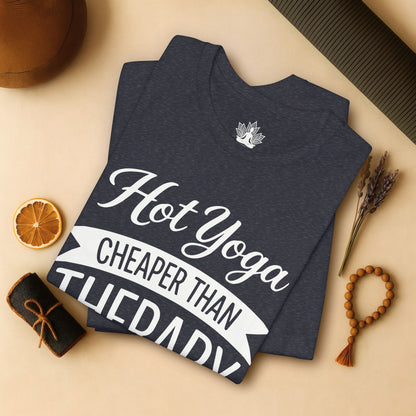 Hot Yoga Cheaper Than Therapy Tee