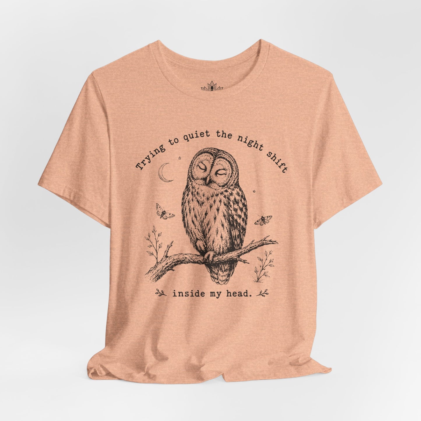 Trying To Quiet The Night Shift Owl Tee