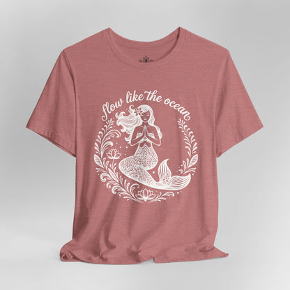 Mermaid Flow Like The Ocean Tee
