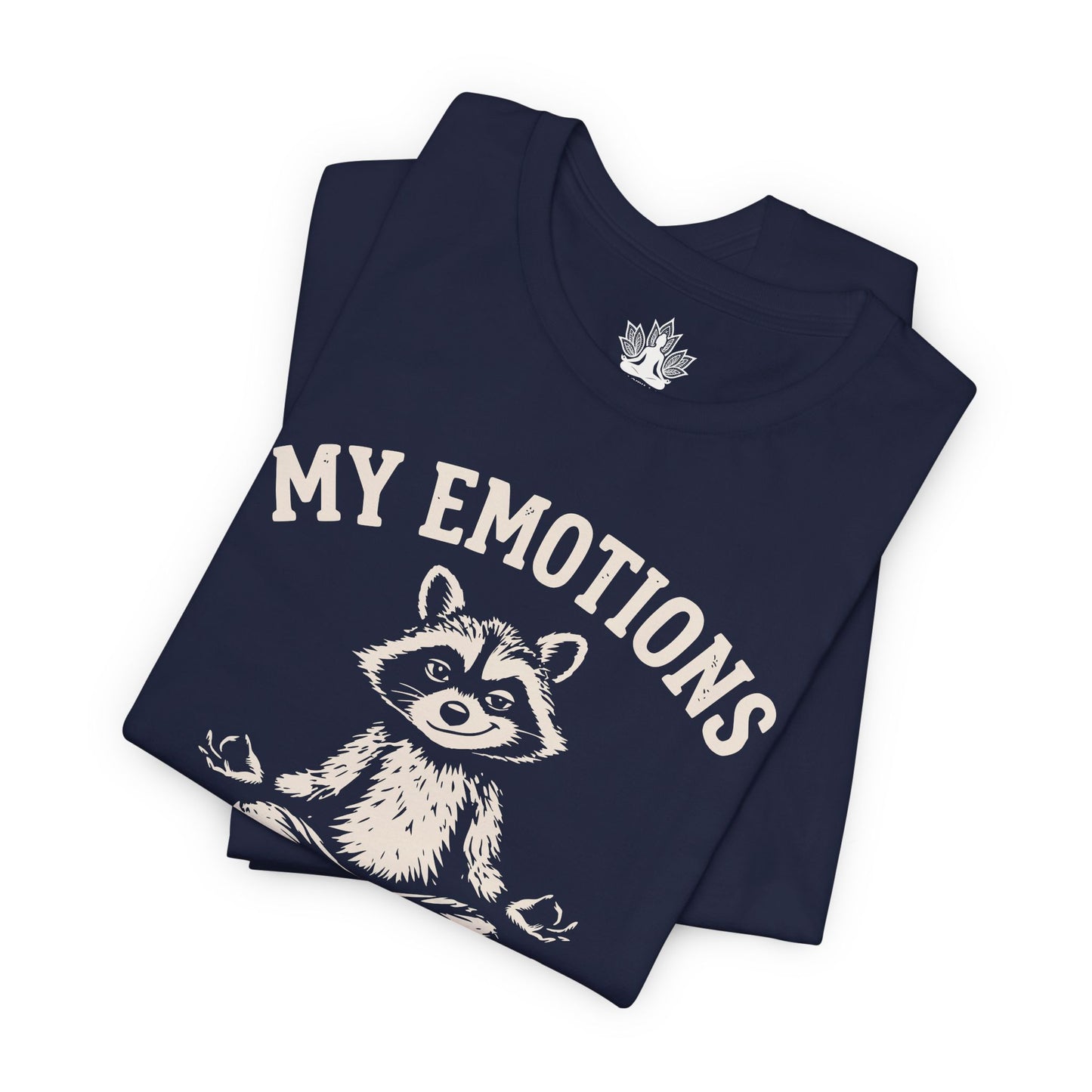 My Emotions Need Supervision Men Tee