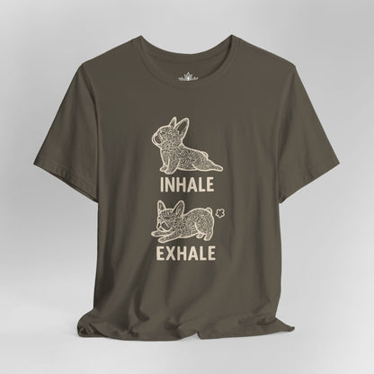 Frenchie Inhale Exhale Tee
