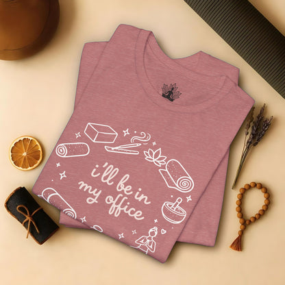 I'll Be In My Office Tee